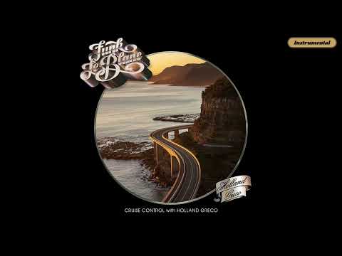 Funk LeBlanc and Holland Greco - Cruise Control (Instrumental)