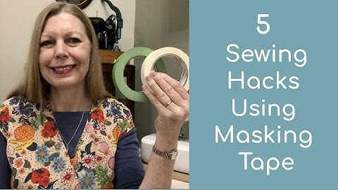 5 Sewing Hacks Using Masking Tape || 100 Days of Sewing || Day 47