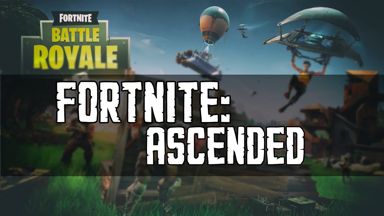 FORTNITE ASCENDED YouTube