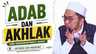 Adab dan Akhlak - Ustadz Adi Hidayat