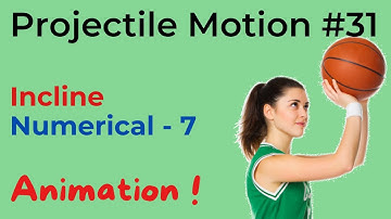 Projectile Motion  (JEE NEET Animation) | #31 |  Incline | Numerical - 7 | (2022) Physics