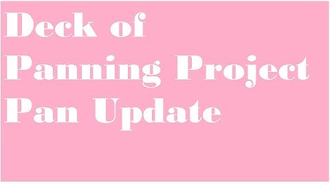 Deck of Panning 2022 INTRO #DeckofPanning