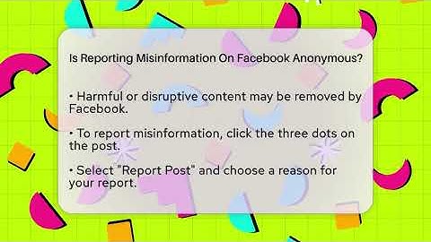 Is Reporting Misinformation On Facebook Anonymous? - Everyday-Networking
