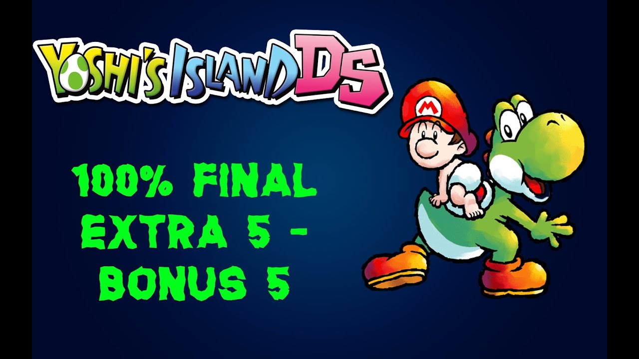 Yoshi's Island DS Guía 100% Extra 5 - Bonus 5 Parte 56 y Final