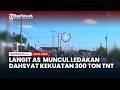 Langit AS Tiba-tiba Mencekam, Muncul Ledakan Dahsyat Kekuatan 300 Ton TNT