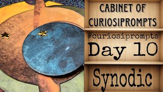 #curiosiprompts - Day 10 - Synodic - Cabinet of Curiosiprompts - Mixed Media Tag