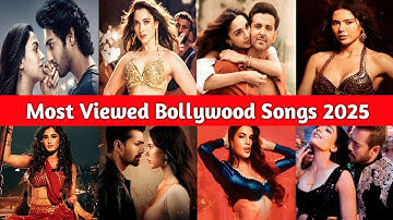 2025 Top 100 Most Viewed Bollywood Songs | Bollywood Hits Of 2025 