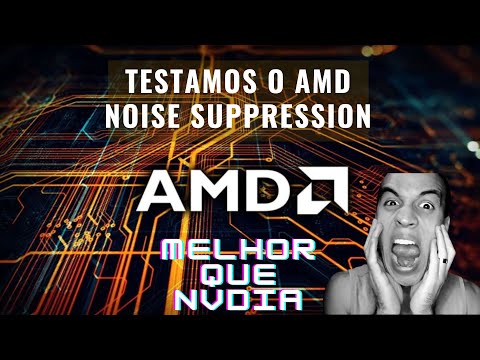 Testamos o Noise Suppression (Redução de Ruído) da AMD - Melhor que o Nvidia Broadcast?
