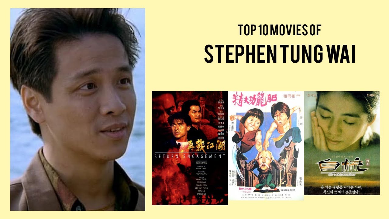 Stephen Tung Wai Top 10 Movies of Stephen Tung Wai| Best 10 Movies of Stephen Tung Wai