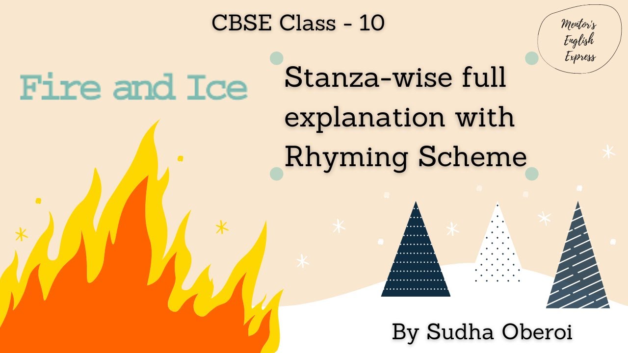 Fire And Ice Class 10 Poem 2 Stanza Wise Rhyming Scheme Literary Devices Robert Frost Youtube