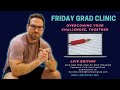 Friday Grad Clinic: working on your research projects, together