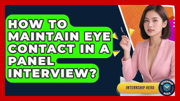 How To Maintain Eye Contact In A Panel Interview? - Internship Hero