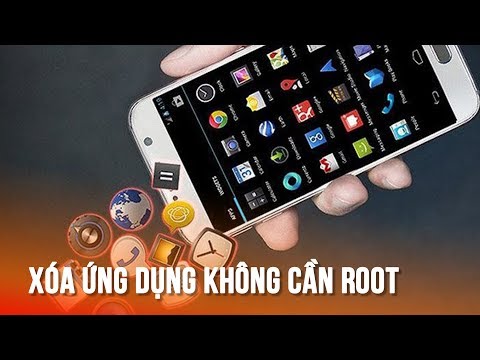 Xóa ứng dụng mặc định Android không cần ROOT-Remove default app (no ROOT)-easier than ever!