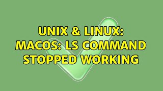 Unix & Linux: macOS: ls command stopped working (4 Solutions!!)