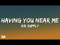 Air Supply Having You Near Me Lyrics