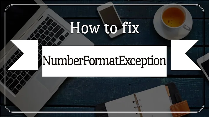 How to fix NumberFormatException