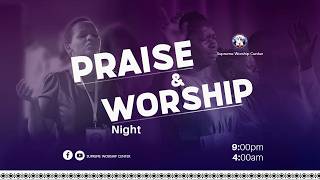 SWC: 28/06/2026 || PRAISE AND WORSHIP NIGHT SERVICE