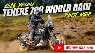 2026 Yamaha Tenere 700 World Raid Review First Ride