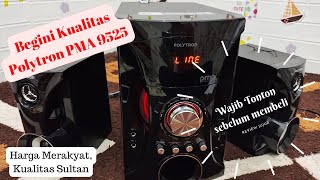 Beginilah kualitas Speaker Polytron PMA 9525. Review Polytron PMA 9525