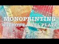 Monoprinting without a Gel Plate