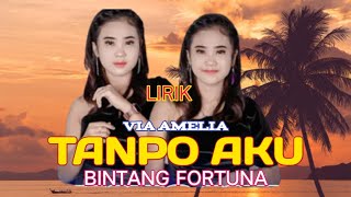 TANPO AKU - VIA AMELIA ft BINTANG FORTUNA (LIRIK) @rizqa_music