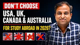 Dont Choose US, UK, Canada ,Austrelia for study purpose in 2026?