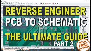 The Ultimate Guide To Reverse Engineering A PCB To A Schematic PART 2