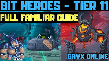 Bit Heroes - T11 - Familiars and Fusion Guide