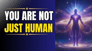 You Are Not Just Human – Here’s What They Didn’t Tell You. #SpiritualAwakening  #InnerPower