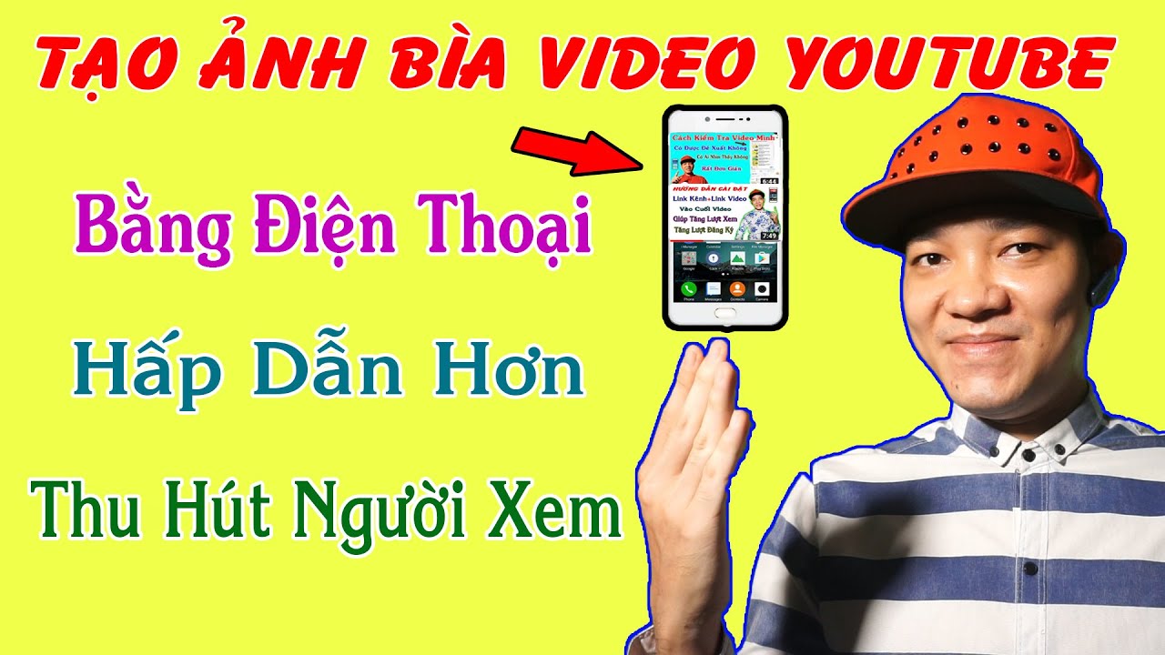 Hướng dẫn tạo ảnh bìa video youtube để thu hút người xem