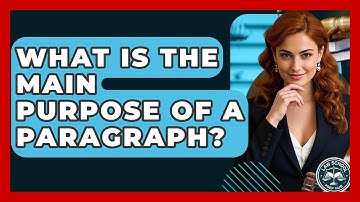 What Is The Main Purpose Of A Paragraph? - Law School Prep Hub