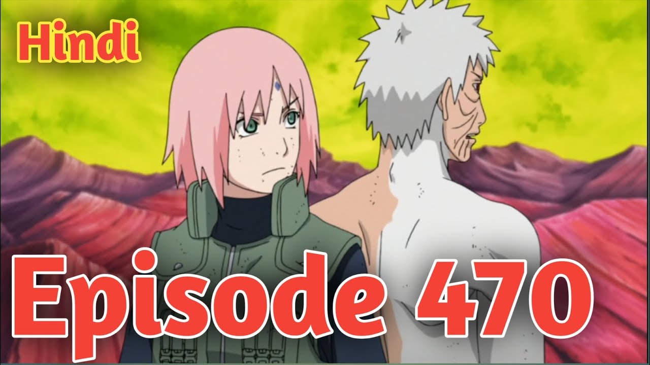 Naruto Shippuden Episode 470 Explained in Hindi - YouTube