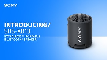 Introducing the Sony SRS-XB13 EXTRA BASS™ Portable Bluetooth® Speaker
