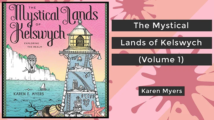 The Mystical Lands of Kelswych: Exploring the Real...