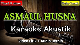 Asmaul Husna | Karaoke Akustik | Nada Cowok