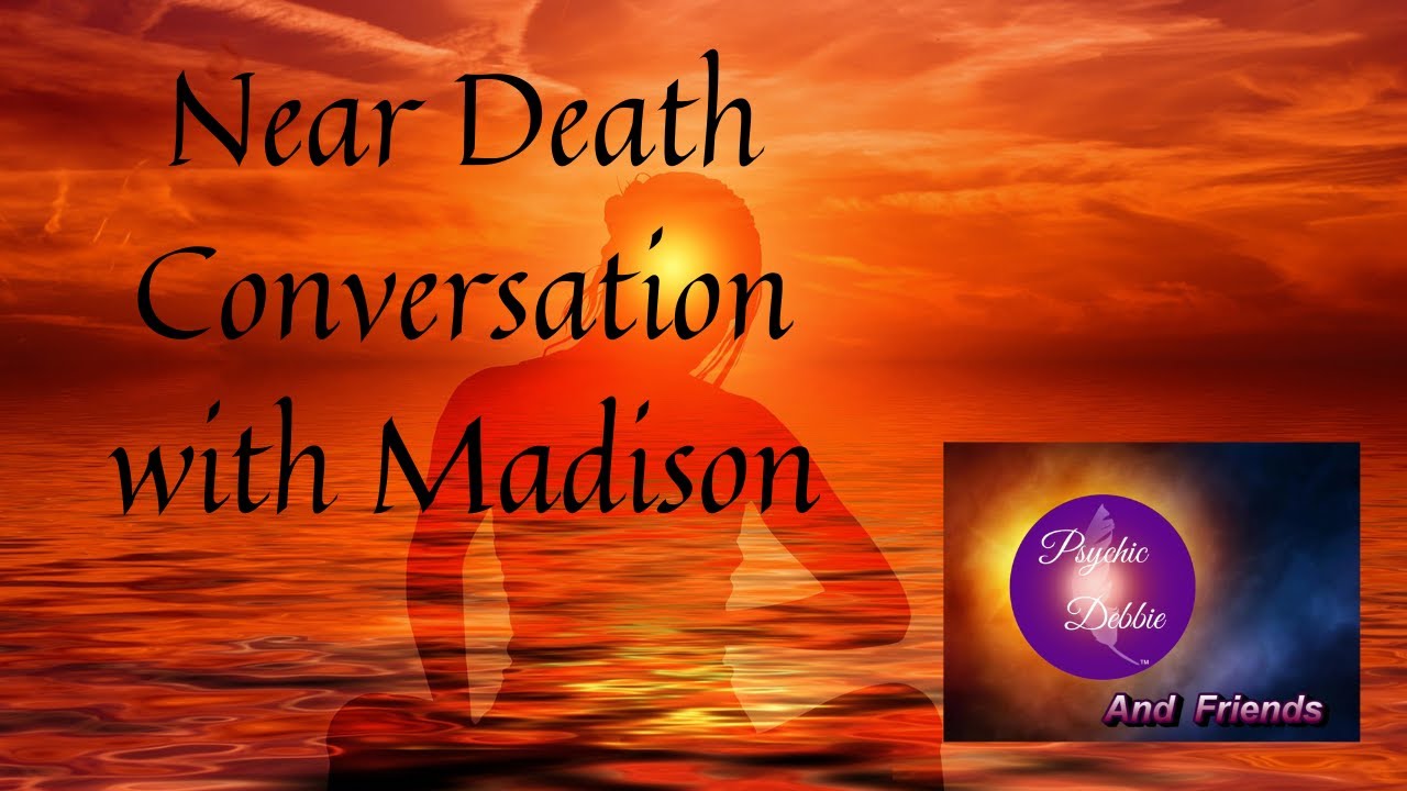 Near Death experience Conversation with Madison #NDE, #neardeath # ...