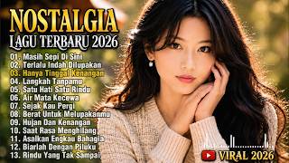 ALBUM NOSTALGIA PALING SEDIH 😭| TEMBANG KENANGAN VIRAL 2026 💔| Masih Sepi Di Sini
