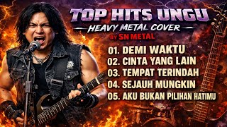 Top Hits Ungu Heavy Metal Cover By Sn Metal 