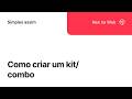 Como criar um Kit/Combo pelo Nex na web - Nex