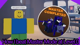 How I Beat Master Mode at Level 0 (Arena Tower Defense)