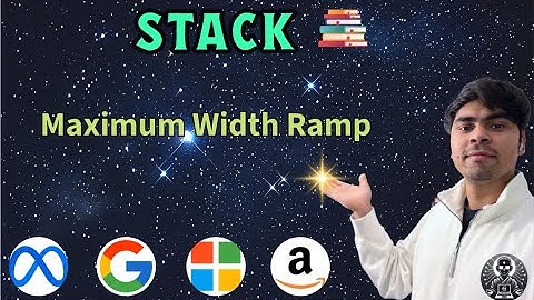 LeetCode 962 | Maximum Width Ramp | Stack & Two-Pointer Python Solution | AlgoYogi