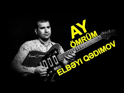 AY ÖMRÜM GİTARA ELBEYİ QEDİMOV / sintez Üzeyr Vidadioglu / ay ömrum