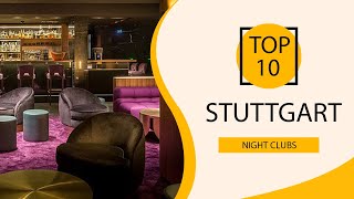 Top 10 Best Night Clubs to Visit in Stuttgart | Germany - English