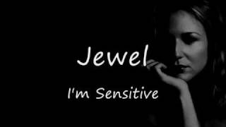 Miniatura de vídeo de "Jewel - I'm Sensitive (lyrics)"