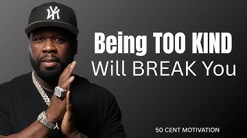 8 Ways How Kindness Will RUIN Your Life | POWERFUL 50 CENT MOTIVATIONAL SPEECH