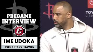 Ime Udoka Pregame | Rockets vs Hawks | 3/25/2025