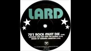 Watch Lard 70s Rock Must Die video