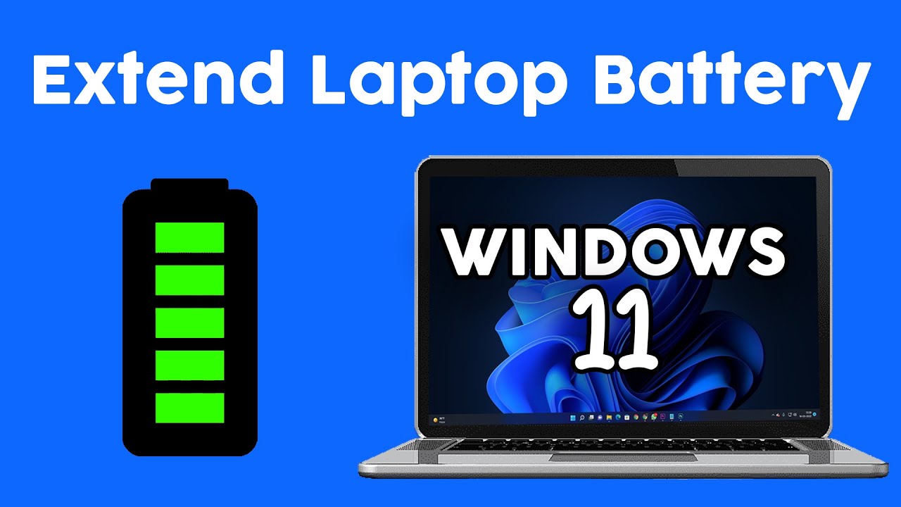 How to Extend Laptop Battery Life in Windows 11 YouTube