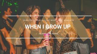 Dimitri Vegas & Like Mike feat. Wiz Khalifa - When I Grow Up (Keanu Silva Remix)