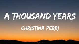 Christina Perri - A Thousand Years (Lyrics)